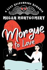 Morgue to Love