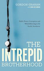 The Intrepid Brotherhood: Public Power, Corruption, and Whistleblowing in the Pacific Northwest 