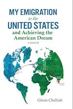 My Emigration to the United States and Achieving the American Dream 