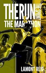 The Run, The Sprint, and The Marathon 