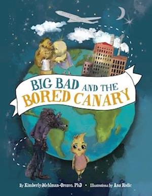 Big Bad and the Bored Canary
