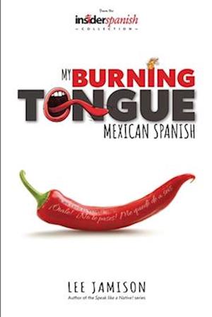 My Burning Tongue: Mexican Spanish