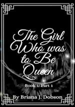 The Girl Who was to Be Queen