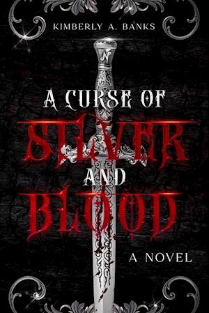 A Curse Of Silver And Blood