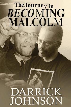 The Journey of Becoming Malcolm