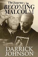 The Journey of Becoming Malcolm 