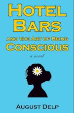 Hotel Bars and the Art of Being Conscious 