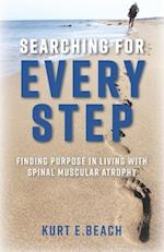 Searching For Every Step: Finding Purpose in Living With Spinal Muscular Atrophy 