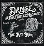 Danse, a Dark Tale of Macabre: The Rat King 