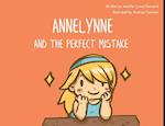 Annelynne and The Perfect Mistake 