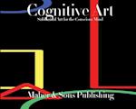 Cognitive Art : Subliminal Art for the Conscious Mind 