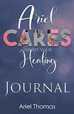 Ariel Cares About Your Healing Journal 