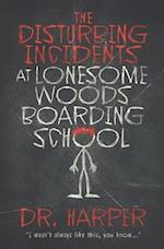 The Disturbing Incidents at Lonesome Woods Boarding School 