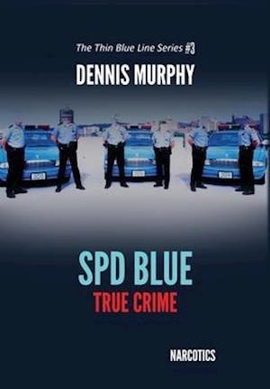 SPD BLUE - TRUE CRIME: NARCOTICS