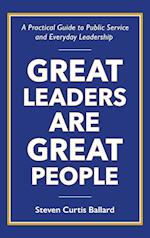 Great Leaders Are Great People