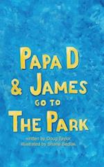 Papa D and James Go To The Park 