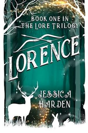 Lorence: Book One In The Lore Trilogy