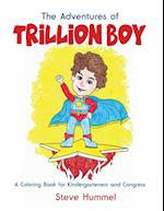 The Adventures of Trillion Boy: A Coloring Book for Kindergarteners and Congress 