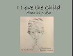 I Love the Child (Soft Cover)