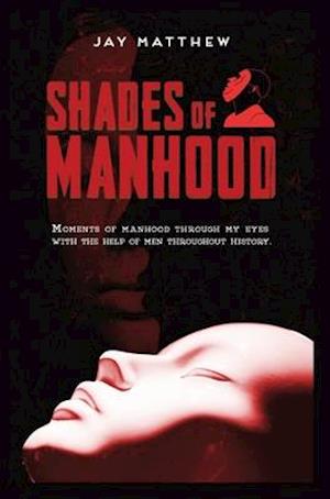 Shades of Manhood