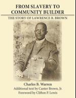 From Slavery to Community Builder
