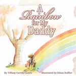 A Rainbow for My Daddy 