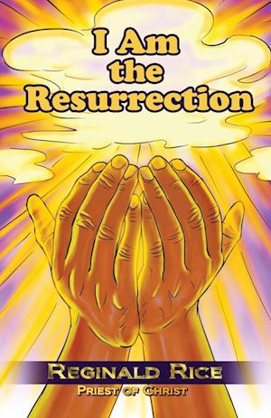 I Am the Resurrection