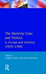 Working Class and Politics in Europe and America 1929-1945, The