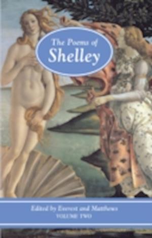 The Poems of Shelley: Volume Two