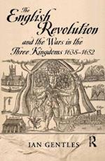 The English Revolution and the Wars in the Three Kingdoms, 1638-1652