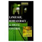 Language, Bureaucracy and Social Control