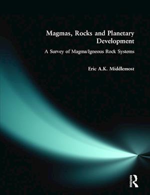 Magmas, Rocks and Planetary Development