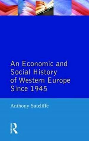 An Economic and Social History of Western Europe since 1945