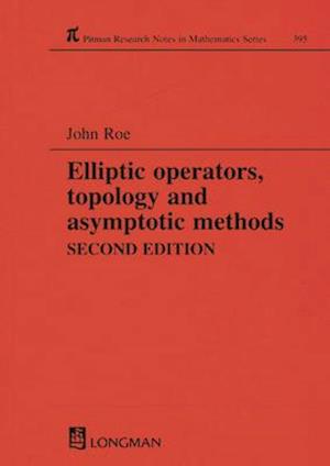 Elliptic Operators, Topology, and Asymptotic Methods, Second Edition