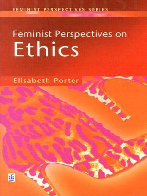 Feminist Perspectives on Ethics