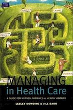 Managing in Health Care