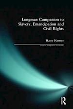 Longman Companion to Slavery, Emancipation and Civil Rights