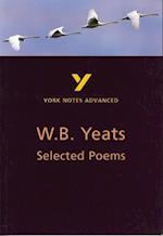 Selected Poems of W B Yeats: York Notes Advanced - everything you need to study and prepare for the 2025 and 2026 exams