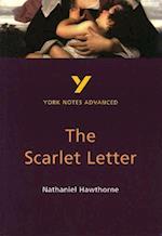 The Scarlet Letter: York Notes Advanced - everything you need to study and prepare for the 2025 and 2026 exams