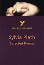 Selected Poems of Sylvia Plath: York Notes Advanced everything you need to catch up, study and prepare for and 2023 and 2024 exams and assessments
