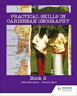 Practical Skills for Caribbean Geography Book 2