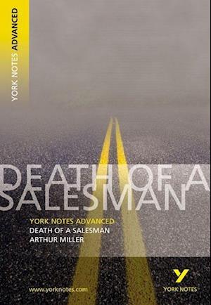 Arthur Miller 'Death of a Salesman': everything you need to catch up, study and prepare for 2025 assessments and 2026 exams