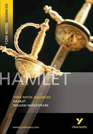 Hamlet: York Notes Advanced - everything you need to study and prepare for the 2025 and 2026 exams