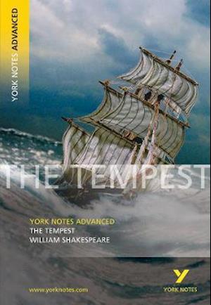 The Tempest: York Notes Advanced - everything you need to study and prepare for the 2025 and 2026 exams