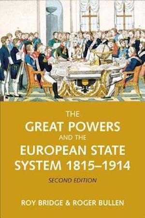 The Great Powers and the European States System 1814-1914