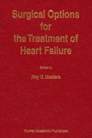 Surgical Options for the Treatment of Heart Failure