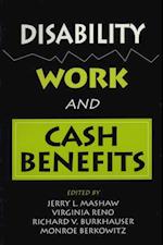 Disability, Work and Cash Benefits