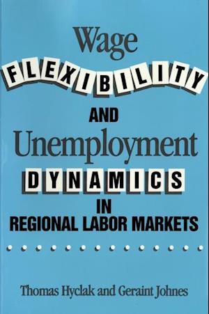 Wage Flexibility and Unemployment Dynamics in Regional Labor Markets