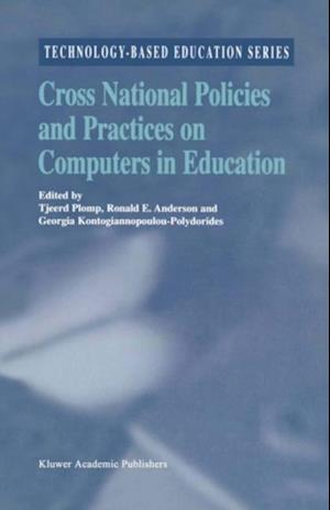 Cross National Policies and Practices on Computers in Education