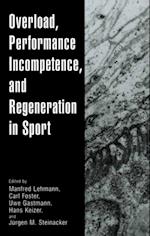 Overload, Performance Incompetence, and Regeneration in Sport